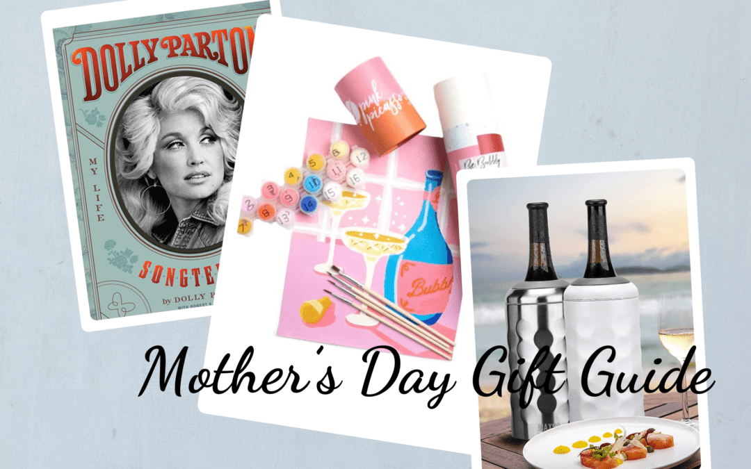 2023 Mother’s Day Gift Guide